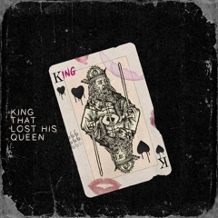King That Lost His Queen (Prod. Daybreak)