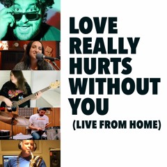 Love Really Hurts Without You (Cover)