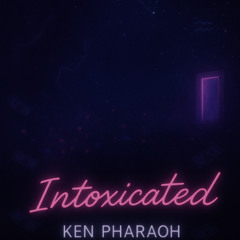 Intoxicated