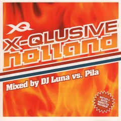 X-Qlusive Holland - Mixed By DJ Luna vs. Pila - 2003