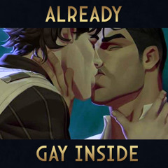 Already Gay Inside