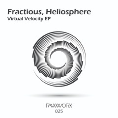 Fractious, Heliosphere - Virtual Velocity [RAW WORX] SC Clip