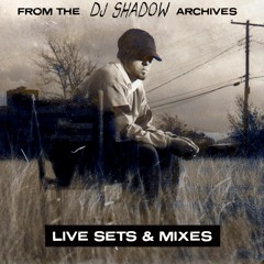 DJ Shadow - From The Archives
