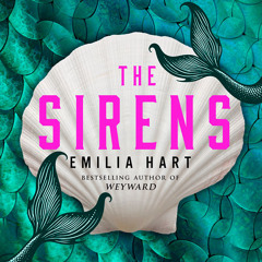 The Sirens, By Emilia Hart, Read by Fiona Kennedy, Felicity Rose and Kate Winter