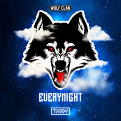 TALON - Everynight (Wolf Clan)