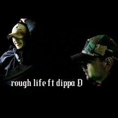 Cozza One - Rough Life ft Dippa D