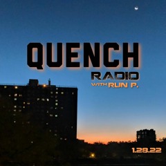 QUENCH Radio (1.28.22)