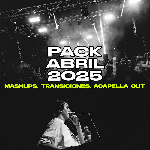 PACK ABRIL 2025 🍑 ( MASHUPS, INTROS, ACAPELLA OUT) ISMAEL TEBAR