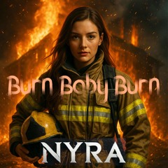Burn Baby Burn