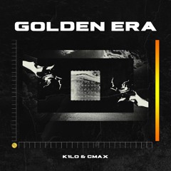 K1LO & CMAX - Golden Era (Original Mix) [FREE DOWNLOAD]