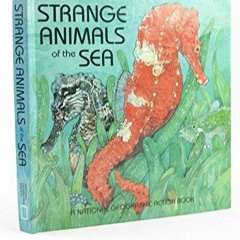 [GET] KINDLE 📕 Strange Animals of the Sea by  Jane H. Buxton &  Jerry Pinkney PDF EB