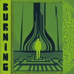 BURNING (Stoned Version)