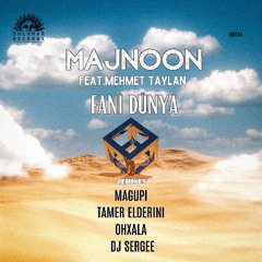 Fani Dunya Ft Majnoon