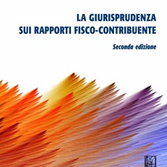[PDF READ ONLINE] La giurisprudenza sui rapporti fisco-contribuente: Seconda edizione (Italian