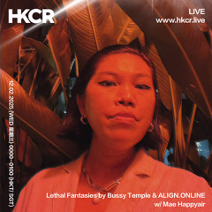 Lethal Fantasies by Bussy Temple & ALIGN.ONLINE w/ Mae Happyair - 11/02/2025