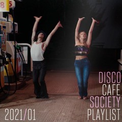 2021/01 Disco Cafe Society Playlist