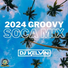 2024 Groovy Soca Mix