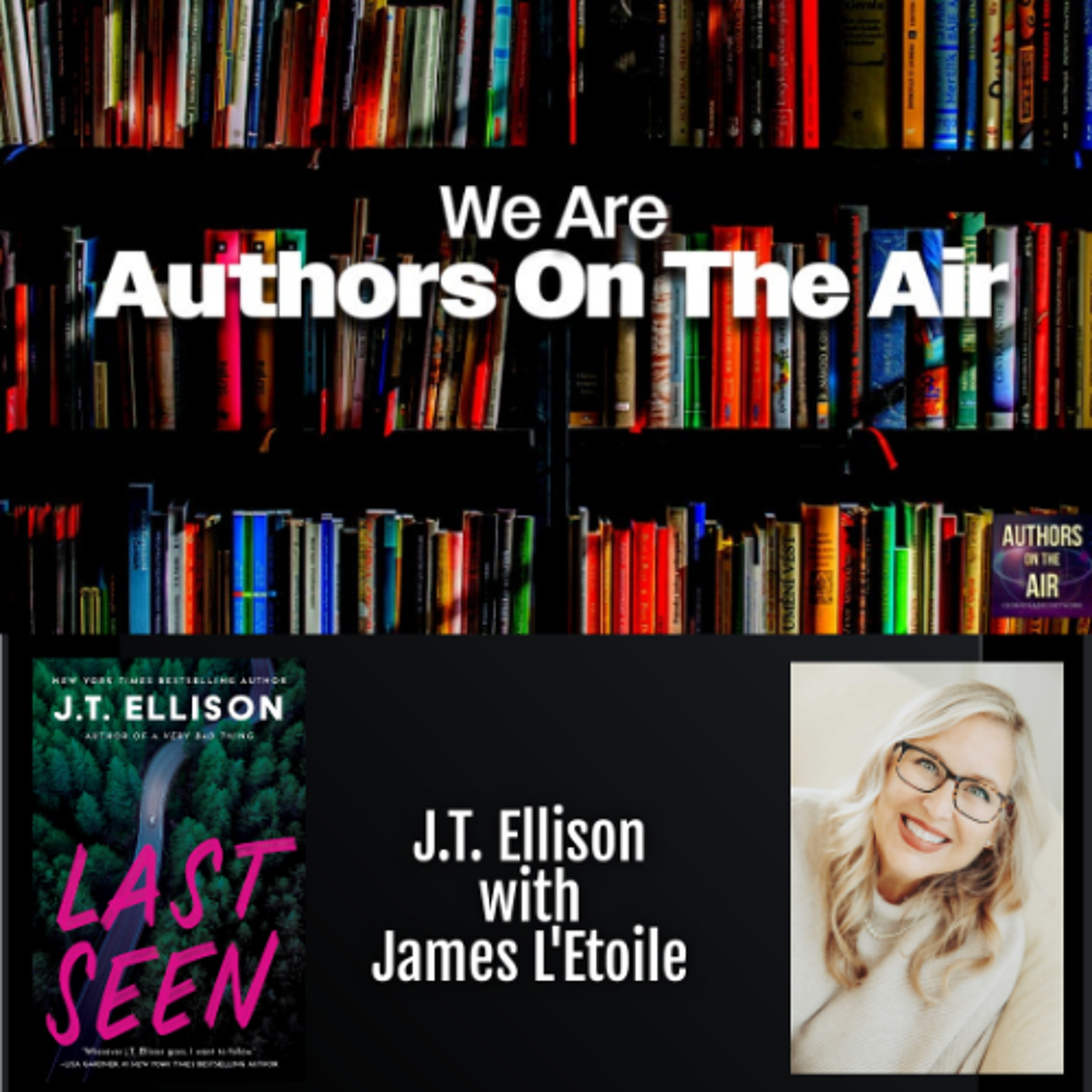 J.T. Ellison Last Seen  Authors on the Air episode artwork