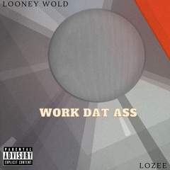 Work Dat Ass