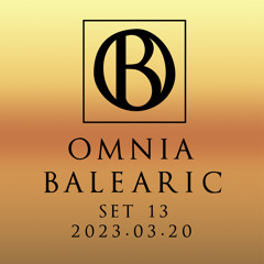Omnia Balearic - Zenozmos - Set 13 - 2023.03.20