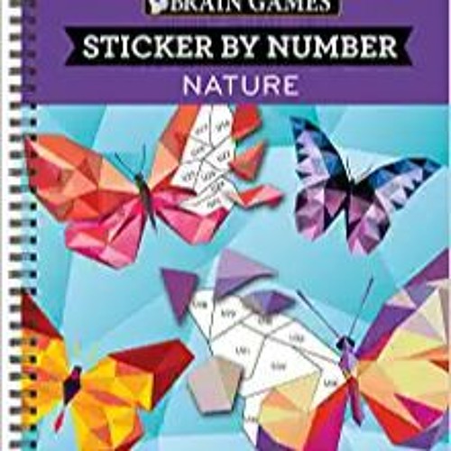 Free [epub]$$ Brain Games - Sticker by Number: Nature (28 Images to Sticker) PDF