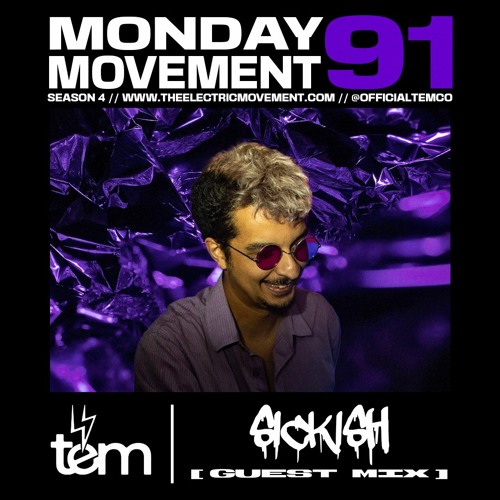 SICKISH Guest Mix - Monday Movement (EP. 091)
