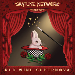 Red Wine Supernova (feat. Get Tuff)