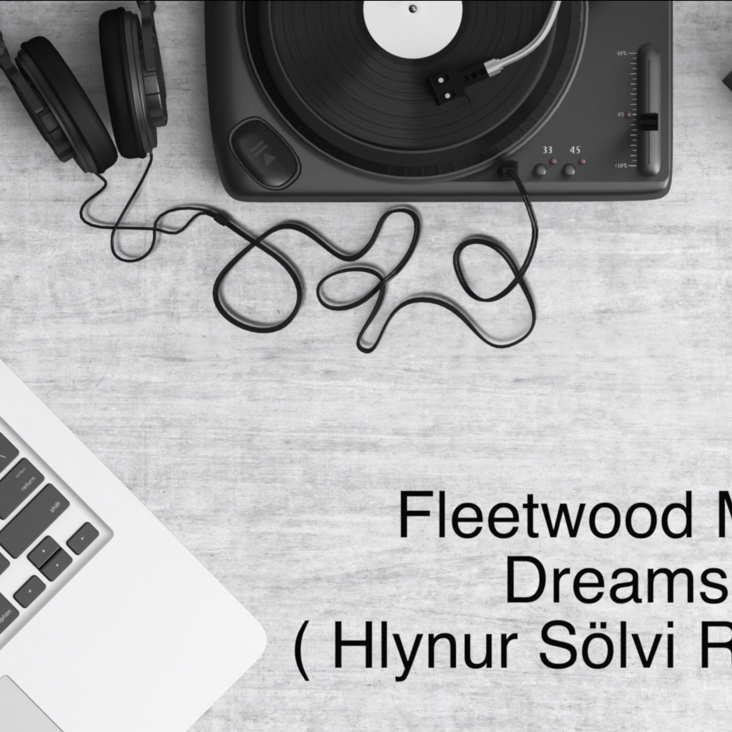 Fleetwood Mac - Dreams ( Hlynur Sölvi Re - Mix ) episode artwork