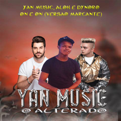 Yan Music e Alok ft. Dynoro - On & On
