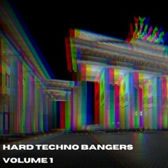 Hard Techno Bangers Volume 1