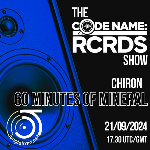 The Codename: RCRDS Show on Jungletrain made by Mineral mixed by Chiron 21/9/24