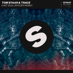 Tom Staar & Trace - East Soul (Kryder Remix)[OUT NOW]