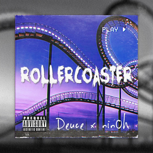 Rollercoaster - Deuce x ninOh