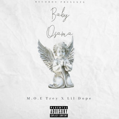 Baby Osama Ft (M.O.E Trey)