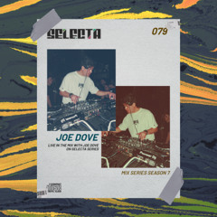 SelectA Series 079 w/Joe Dove