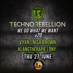 We Do What We Want #20 VYXN & Nisa Brown & DNY & Klangtherapie