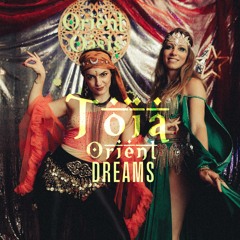 Toïa - Orient Dreams