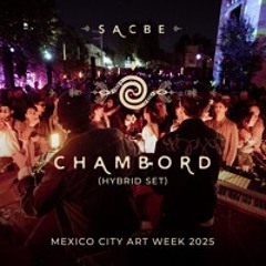 Chambord (Hybrid Set) - SACBE - Mexico City 2025