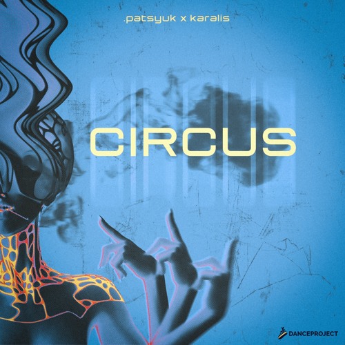 .patsyuk, karalis - Circus (Remastered)