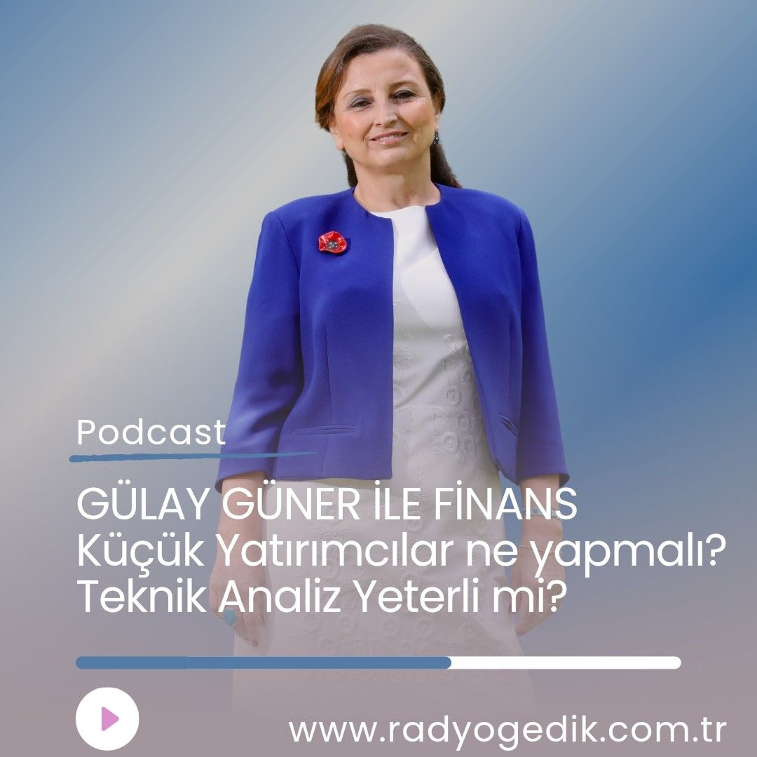 GÜLAY GÜNER İLE FİNANS - TEKNİK ANALİZ NEDİR? episode artwork