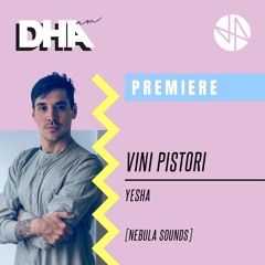 Premiere: Vini Pistori - Yesha [Nebula Sounds]