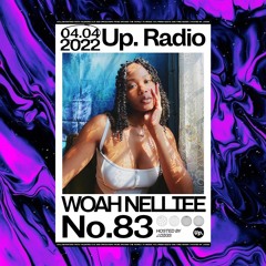 Up. Radio Show #83 featuring Woah Nelliee