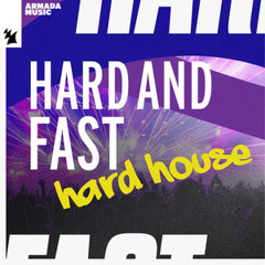 Hard And Fast | Armada Music
