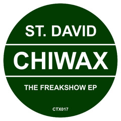 CTX017 - St. David - The Freakshow EP (CHIWAX)