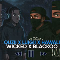 OUZII X LUIGII X HAWALI - تووولع ( TOLA3 ) || Dj BlackoO X WICKED ReMix