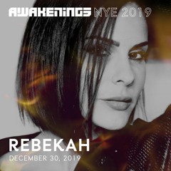 Awakenings NYE 2019 | Rebekah