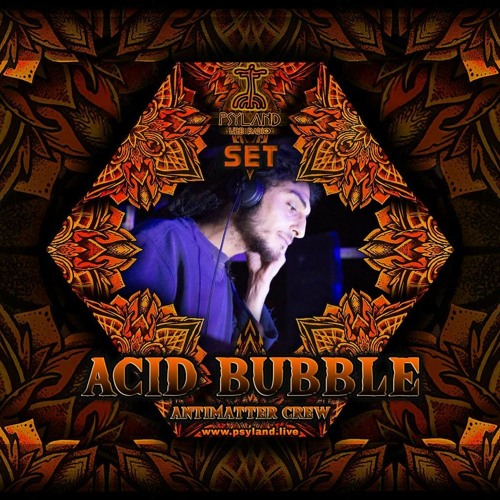 Acid Bubble - Psyland - Psychedelic mix 148 - 152 bpm
