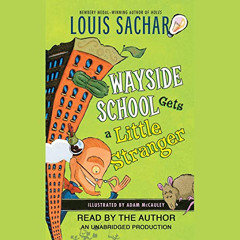 download EBOOK 💌 Wayside School Gets a Little Stranger by  Louis Sachar,Louis Sachar