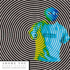 Harry Styles - Adore You (Kiingdom's Alternative Remix)