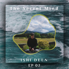 The Secret Mind   EP02 - MAR2022